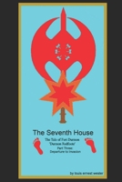 The Seventh House: The Tale of Fort Durmon 'Durmon RedFoote' Part Three: Depature to Invasion B085RRZD7V Book Cover