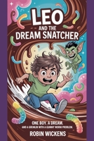 Leo and the Dream Snatcher (The Snoozeburg Sleep Chronicles) B0F8Q1TS8W Book Cover