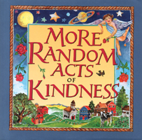More Random Acts of Kindness 0943233828 Book Cover