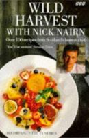 Wild Harvest with Nick Nairn 0563383046 Book Cover