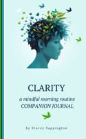 CLARITY Journal: A Mindful Morning Routine B0FLF3L7S6 Book Cover