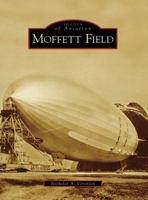 Moffett Field (Images of Aviation) 0738531324 Book Cover