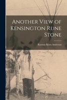 Another view of Kensington rune stone - Primary Source Edition 101717766X Book Cover
