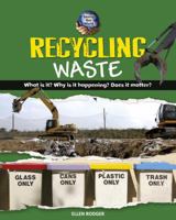 Recycling Waste (Saving Our World) 0761432221 Book Cover