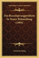 Das Rosselsprungproblem In Neuer Behandlung (1904) 1120410363 Book Cover