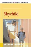 Skychild: A novel 1504029089 Book Cover
