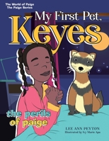 My First Pet, Keyes: The Perils of Paige 1955885559 Book Cover