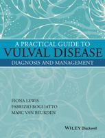 A Practical Guide to Vulval Disease: Diagnosis and Management 1119146054 Book Cover