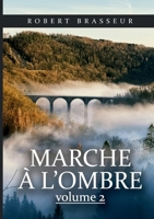 Marche à l'ombre: Tome 2 (French Edition) 232258388X Book Cover