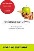 Deus em Julgamento: Fomos Enganados? Será Deus um Assassino? B08RGYSY9R Book Cover