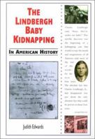 The Lindbergh Baby Kidnapping in American History (In American History) 0766012999 Book Cover