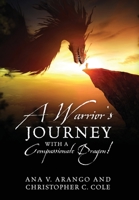 A Warrior's Journey with a Compassionate Dragon! 1977243983 Book Cover