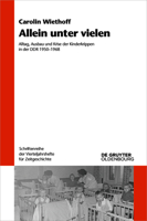 Allein Unter Vielen: Alltag, Ausbau Und Krise Der Kinderkrippen in Der DDR 1950-1968 (Schriftenreihe Der Vierteljahrshefte Für Zeitgeschichte) (German Edition) 3111655873 Book Cover
