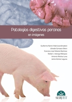 Patologías digestivas porcinas en imágenes (Spanish Edition) 8492569646 Book Cover