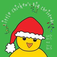 Little Chicken's Big Christmas 1533550166 Book Cover
