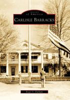 Carlisle Barracks 0738562327 Book Cover