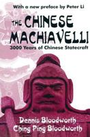 The Chinese Machiavelli: 3000 Years of Chinese Statecraft 0440312671 Book Cover