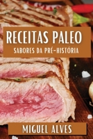 Receitas Paleo: Sabores da Pré-História (Portuguese Edition) 1835799523 Book Cover