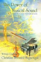 The Power of Musical Sound: How Music Affects Our State of Mind, Health and Society 1511640863 Book Cover