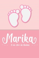 Marika - Il mio Libro dei Bambini: Il libro dei bambini personalizzato per Marika come libro per genitori o diario, per testi, immagini, disegni, foto ... 1073633993 Book Cover