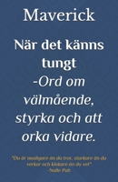 När det känns tungt: Ord om välmående, styrka och att orka vidare (Swedish Edition) B0GJR3ZHT5 Book Cover