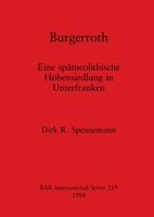 Burgerroth: Eine Spatneolithische Hohensiedlung in Unterfranken 0860542823 Book Cover