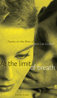 At the Limit of Breath: Poems on the Films of Jean-Luc Godard 0888646712 Book Cover