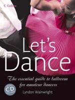 Let's Dance: The Essential Guide to Ballroom for Amateur Dancers 0007212801 Book Cover