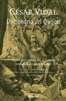 Diccionario Del Quijote/ The Dictionary of Quijote: La Obra Para Entender De Los Libros Esenciales De La Cultura Universal 8408059750 Book Cover