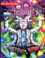 Stoner Coloring Book: for Adults The Stoner's Psychedelic Coloring Book(Let's Get High And Color) B08NZ9642X Book Cover