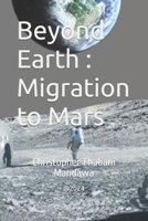 Beyond Earth : Migration to Mars B0CSG5VV6V Book Cover