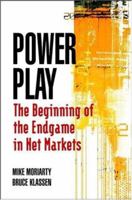 Power Play: The Beginning of the Endgame in Net Markets 0471438804 Book Cover