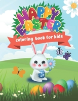 Happy Easter Coloring Book for Kids: Amazing Coloring & Activity Book for Kids with unique and quality images coloring pages for Kids, Ages 4-8 B091DYRDMZ Book Cover