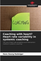 Coaching with heart? Heart rate variability in systemic coaching 6630279336 Book Cover