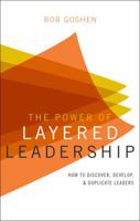 The Power of Layered Leadership 1616637420 Book Cover