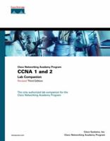 CCNA 1 and 2 Lab Companion, Revised (Cisco Networking Academy Program) (3rd Edition) (Lab Companion) 1587131498 Book Cover