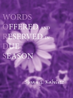 Words Offered and Reserved in Due Season 1643761242 Book Cover