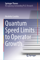Quantum Speed Limits to Operator Growth (Springer Theses) 3031741781 Book Cover