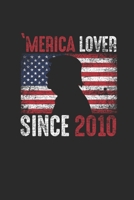 Merica Lover Since 2010: Blank Lined Notebook / Journal (6 X 9) - Gift Idea For Donald Trump Supporter, and 4th of July 1696061776 Book Cover
