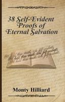 38 Self-Evident Proofs of Eternal Salvation 194759821X Book Cover