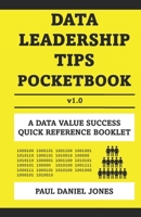Data Leadership Tips: A Data Value Success Pocketbook B0BRDCP3HF Book Cover