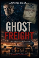 Ghost Freight B0GYYG7MDS Book Cover