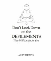 Don't Look Down on Defilements - They Will Laugh at You 0983584400 Book Cover