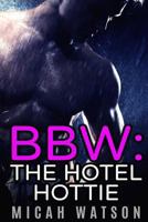 Bbw: The Hotel Hottie 1517362768 Book Cover