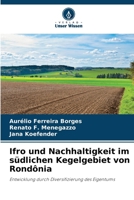 Ifro und Nachhaltigkeit im südlichen Kegelgebiet von Rondônia 6207254538 Book Cover