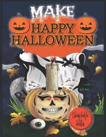 Make Happy Halloween Coloring Book for Toddlers: Halloween Coloring Books for Kids Ages 4-8; Color Monster Book (Halloween Books for Kids 3-5) B08HS29PLQ Book Cover