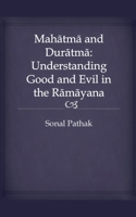 Mahatma and Duratma: Understanding Good and Evil in the Ramayana B0FHJFK1JW Book Cover