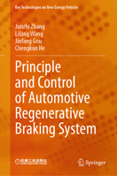 Principle and Control of Automotive Regenerative Braking System (Key Technologies on New Energy Vehicles) 9819534240 Book Cover