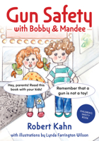 Bobby and Mandee's Gun Safety Book (Robert Kahn's Children's Safety Books) 1963367316 Book Cover