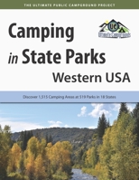 Camping in State Parks: Western USA: Discover 1,515 Camping Areas at 519 Parks in 18 States 1885464932 Book Cover